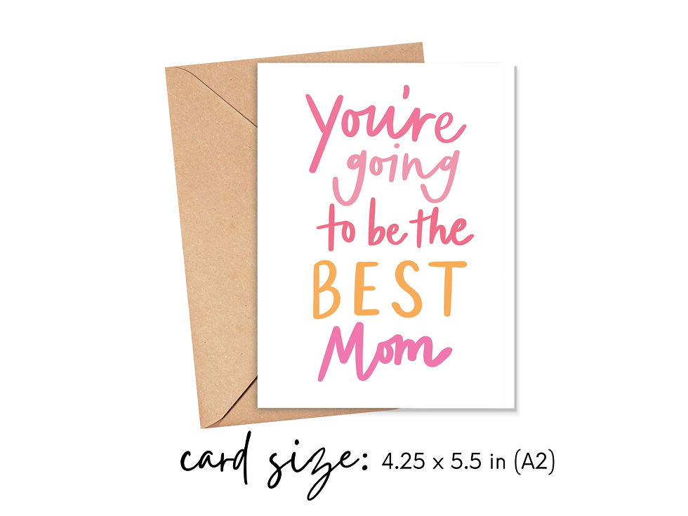 Thumbnail: You're Going to Be the Best Mom Card