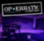OP*Erratic @ Chicago Fringe Opera