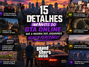 15 detalhes incríveis do GTA Online que a maioria dos jogadores nunca percebeu
