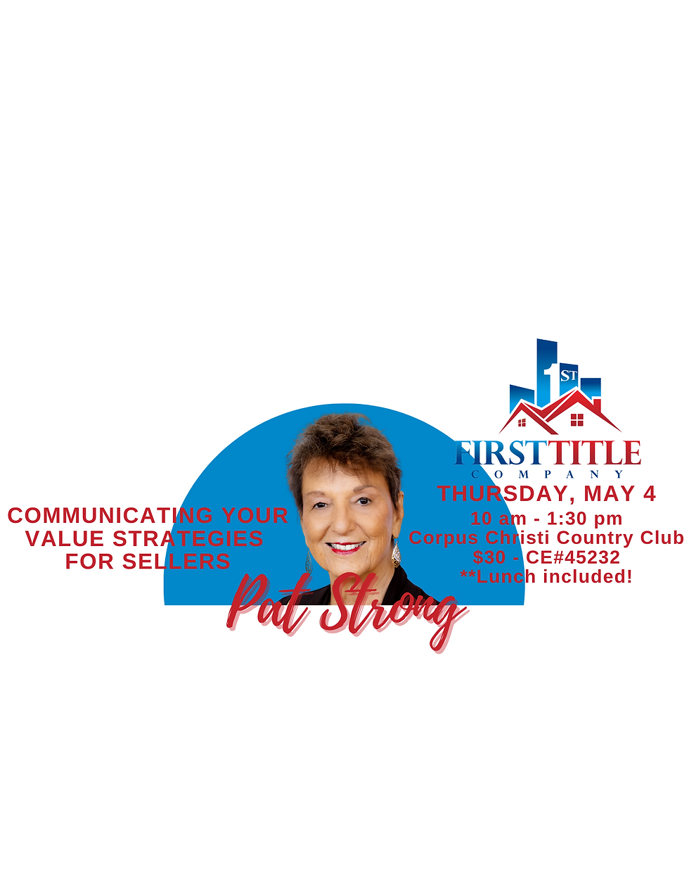 Pat Strong CE Class - Value Strategies for Sellers!