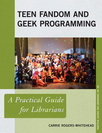 Green book cover art featuring a photo of a group of about 50 teenagers dressed in costume, with the title Teen Fandom and Geek Programming