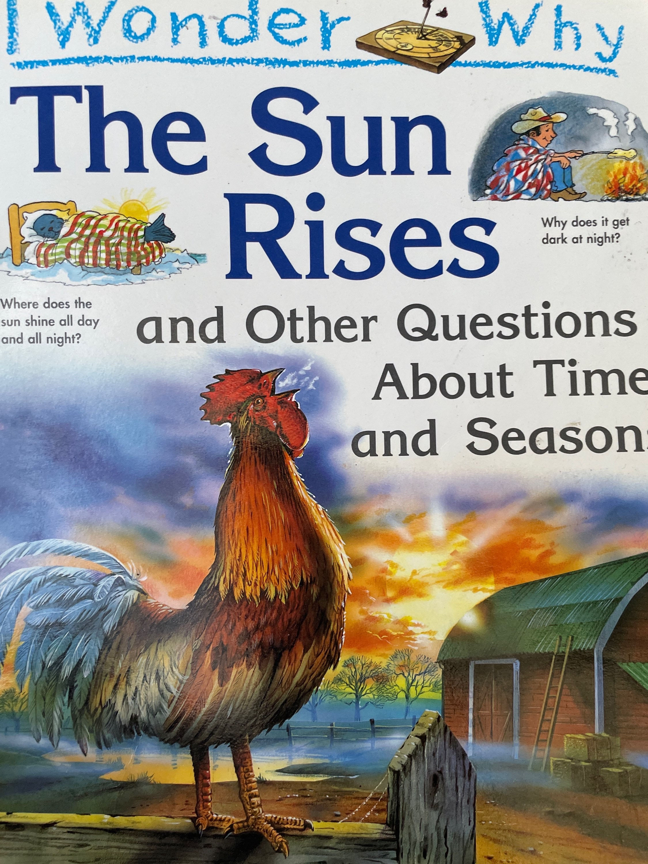 I Wonder Why The Sun Rises & Other Questions About Our Planet