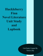 The Huckleberry Finn Novel Literature Unit Study & Lap Book Grades 1-5 ...
