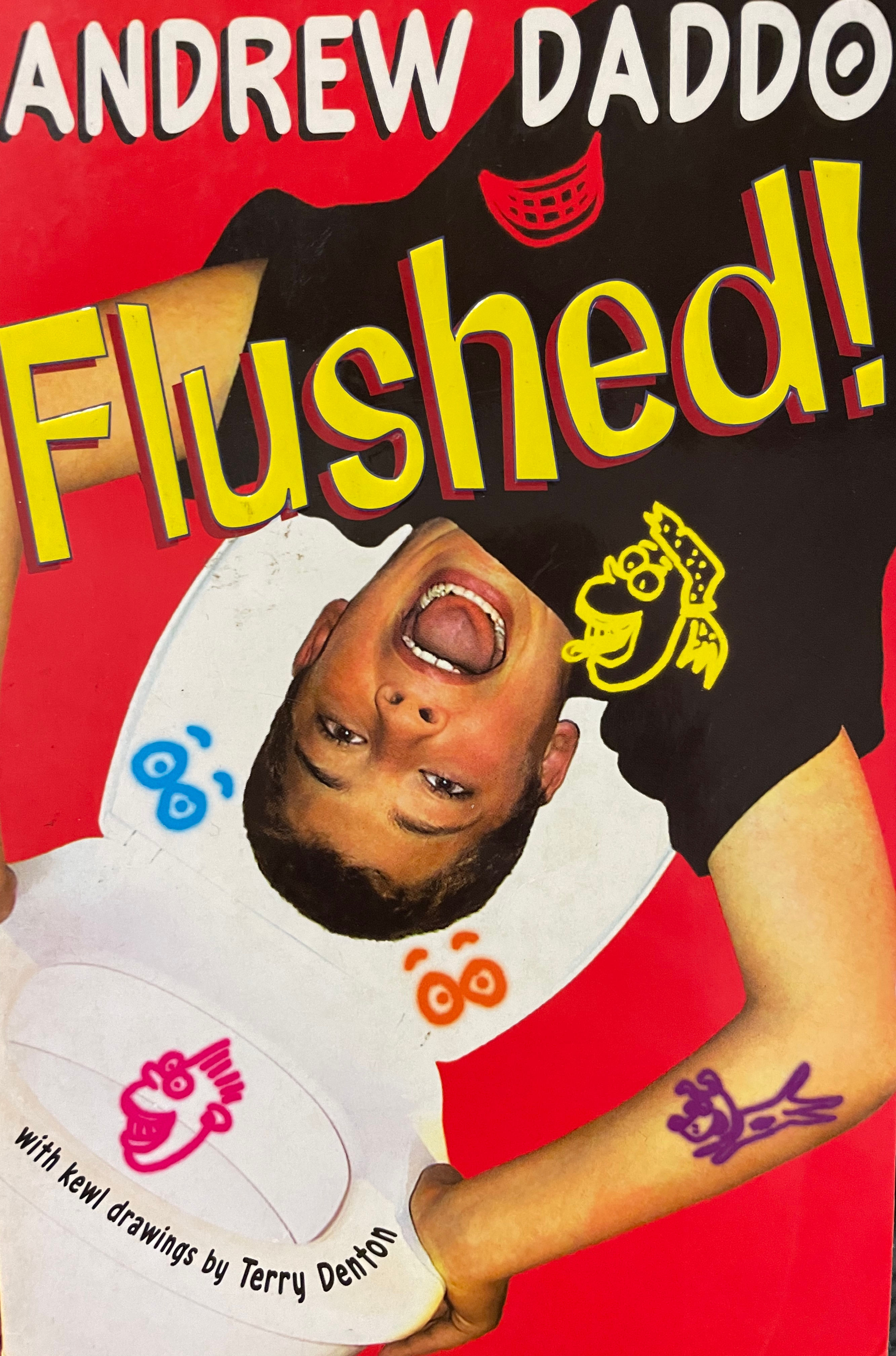 Flushed ! by Andrew Daddo