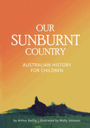 Our Sunburnt Country by Arthur Baillie