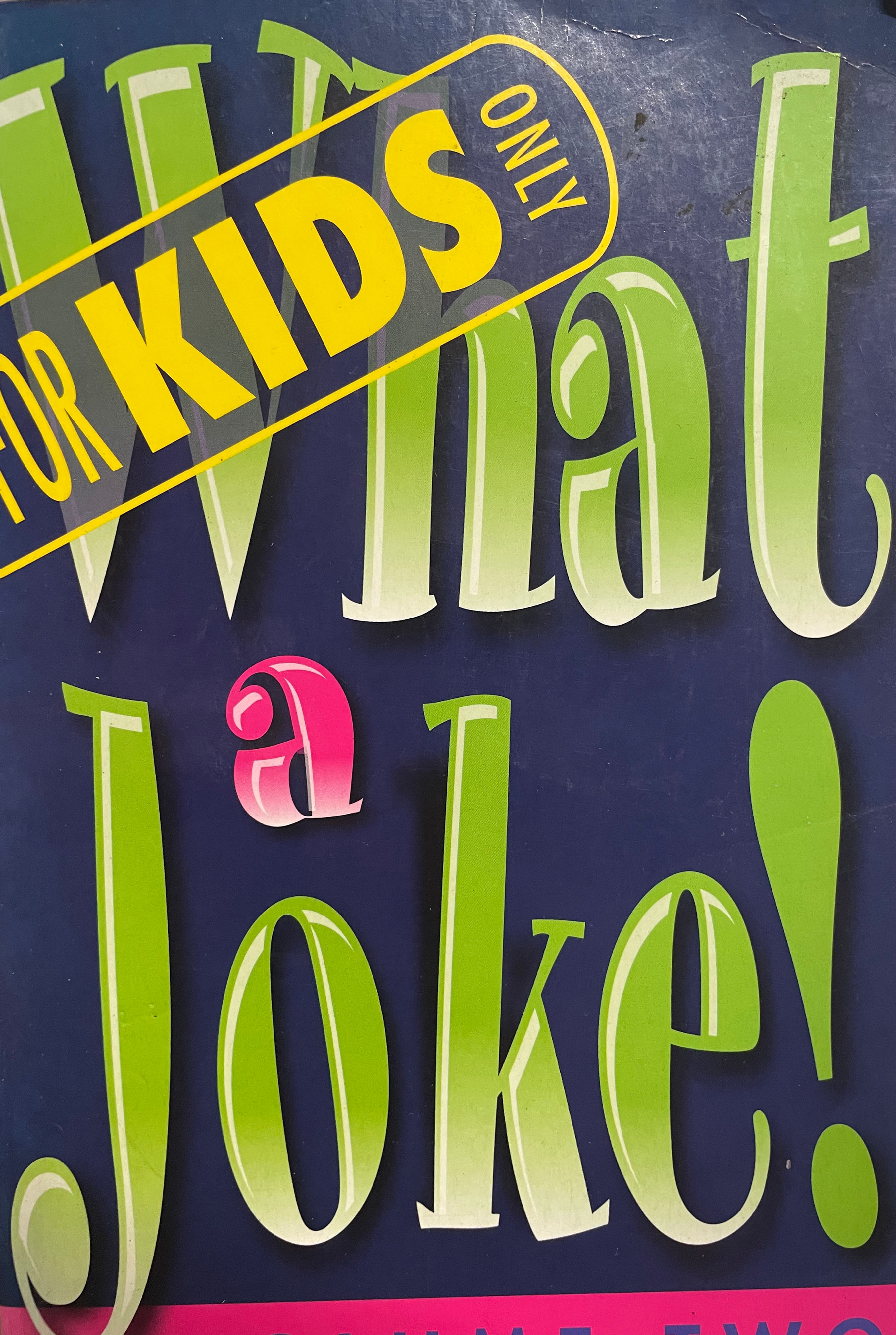 What a Joke for Kids Vol 2
