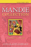 The Mandie Collection, Volume 6 by Lois Leppard