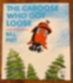 The Caboose Who Got Loose by Bill Peet