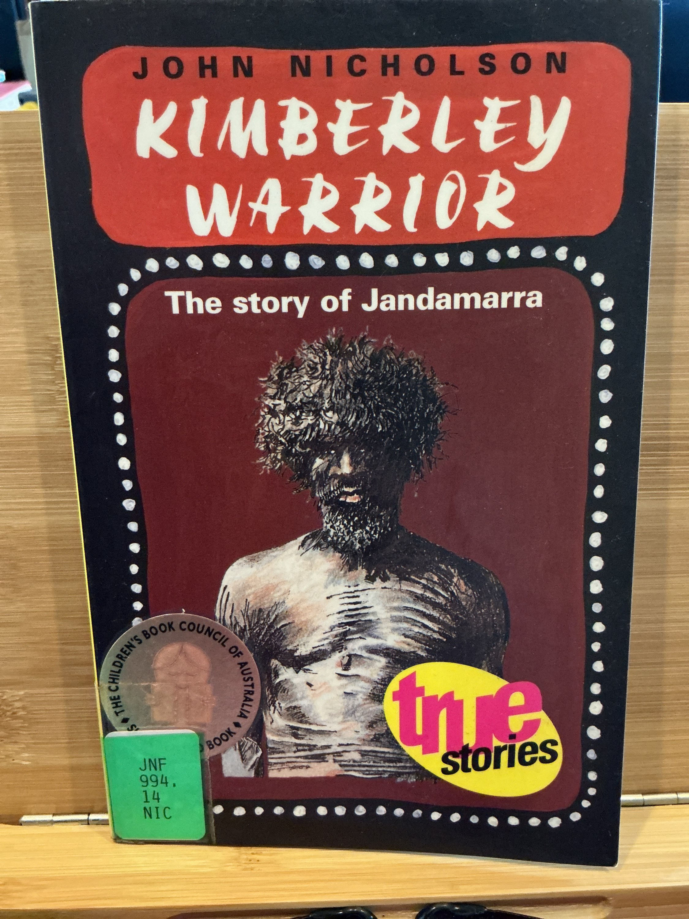 Kimberley Warrior: The story of Jandamarra by John Nicholson Allen and Unwin