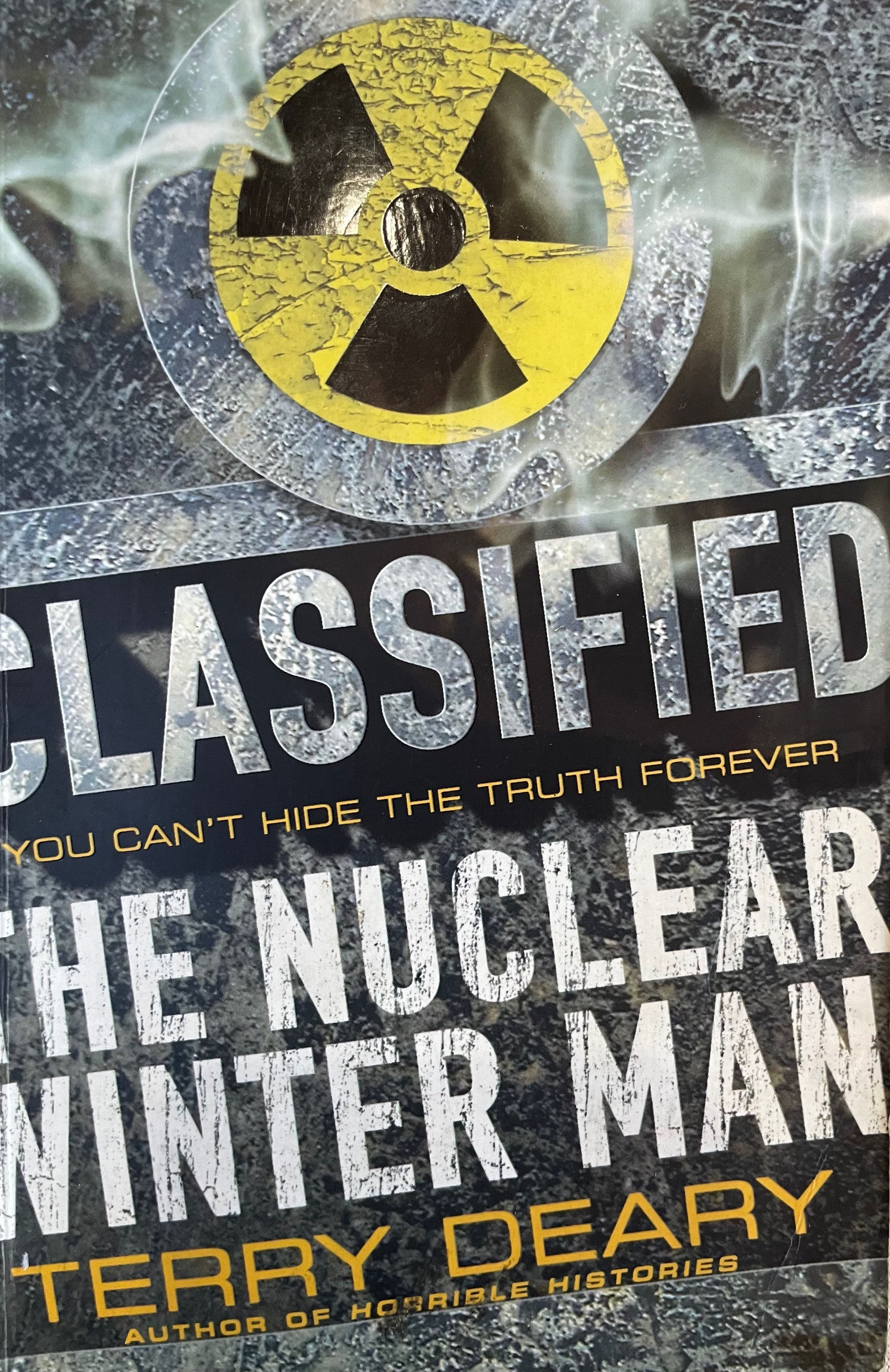 Classified The Nuclear Winter Man by Terry Deary (author of Horrible History)