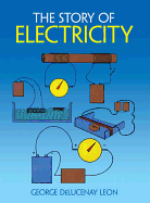 The Story of Electricity by George Leon