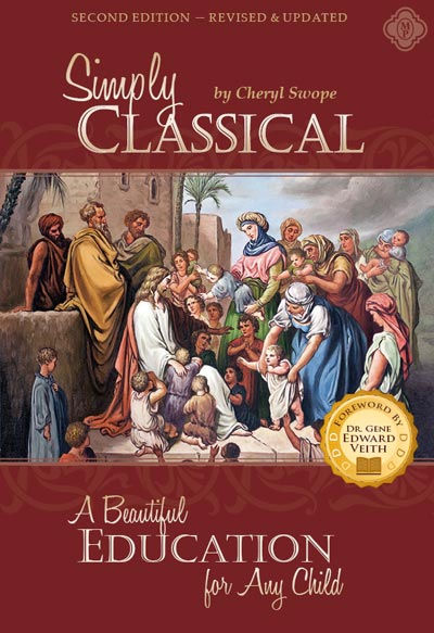 Simply Classical: A Beautiful Education for Any Child