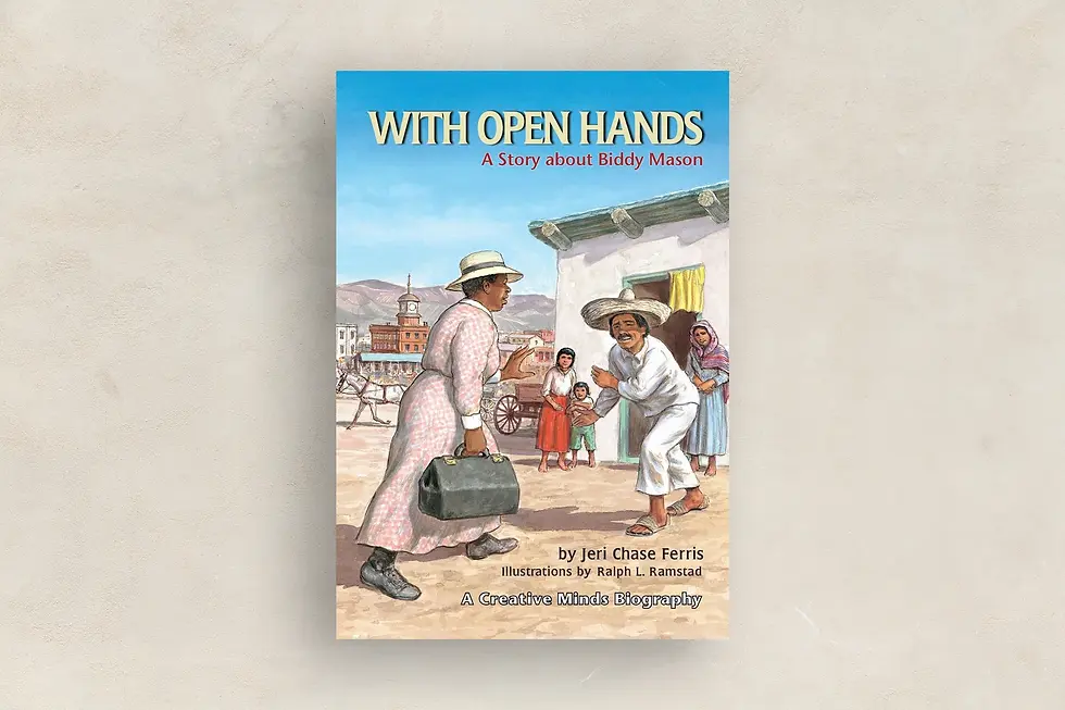 With Open Hands: A Story about Biddy Mason by Jeri Chase Ferris