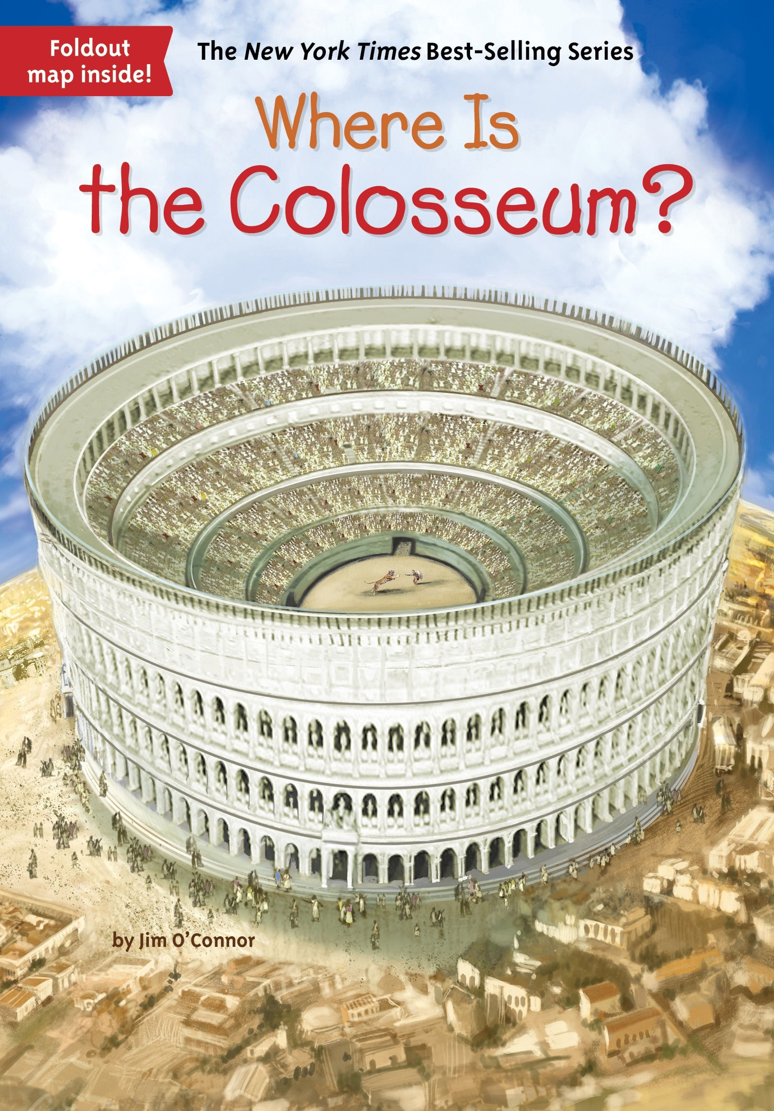 Where Is The Colosseum? by Jim O'Connor