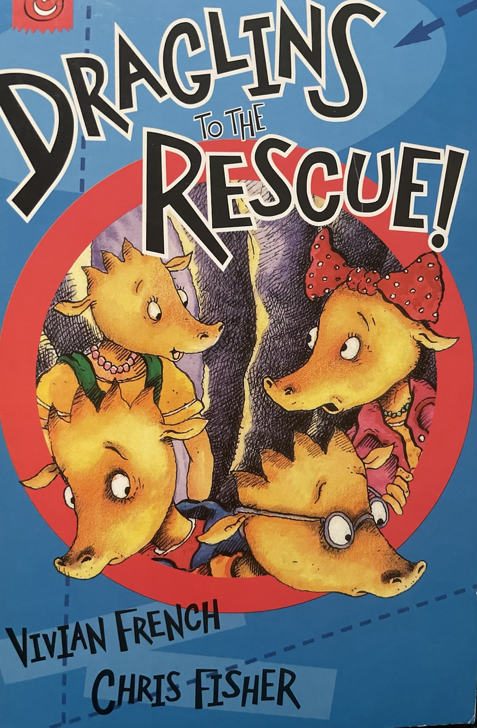 Draglins to the Rescue! By Vivian French & Chris Fisher