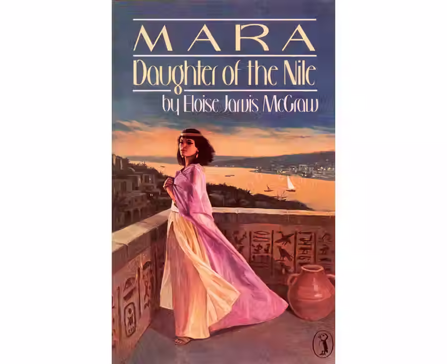 Mara, Daughter of the Nile Daughter of the Nile by Eloise Jarvis McGraw