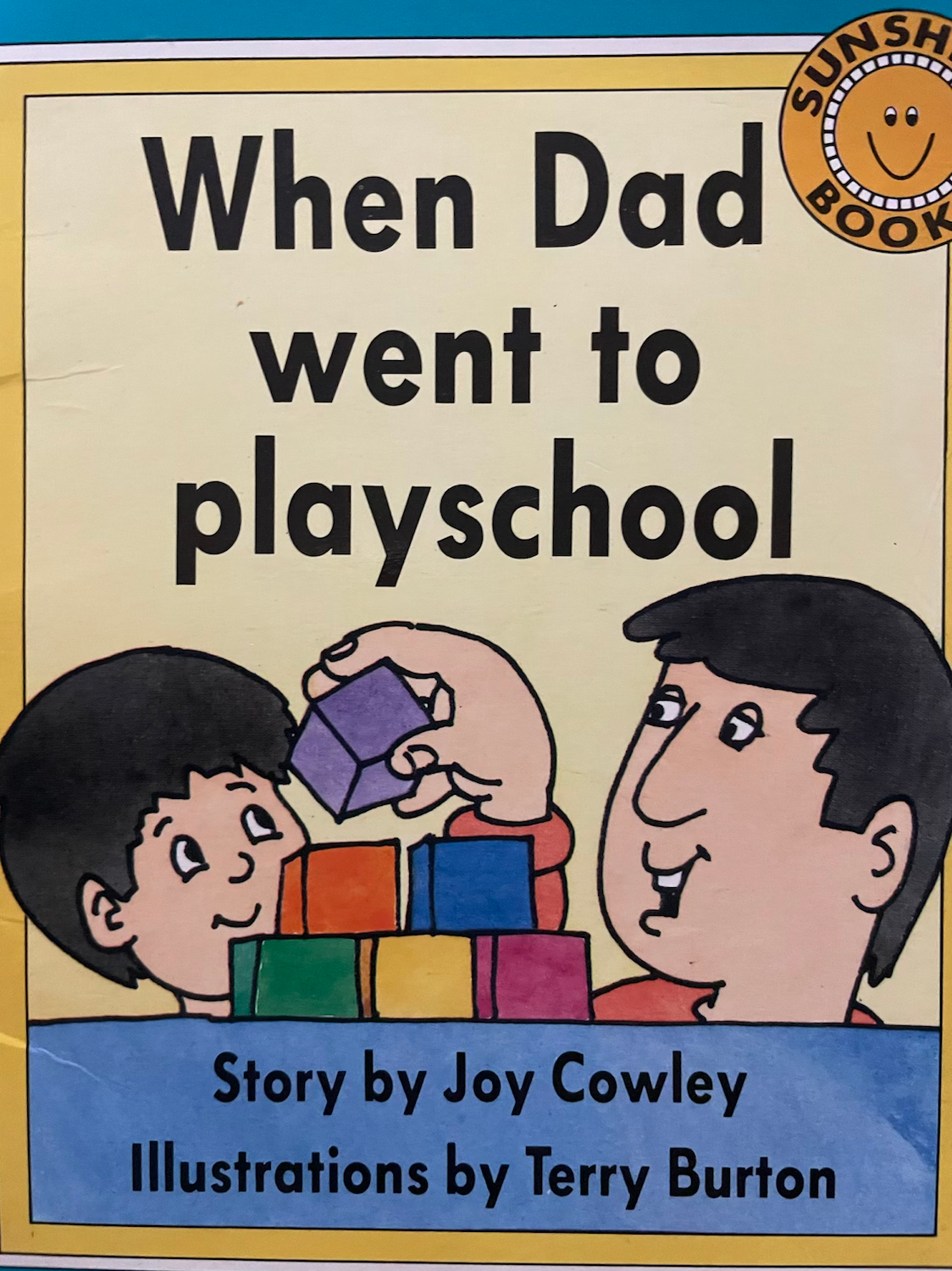 When Dad Went to Playschool by Joy Cowley Level 15