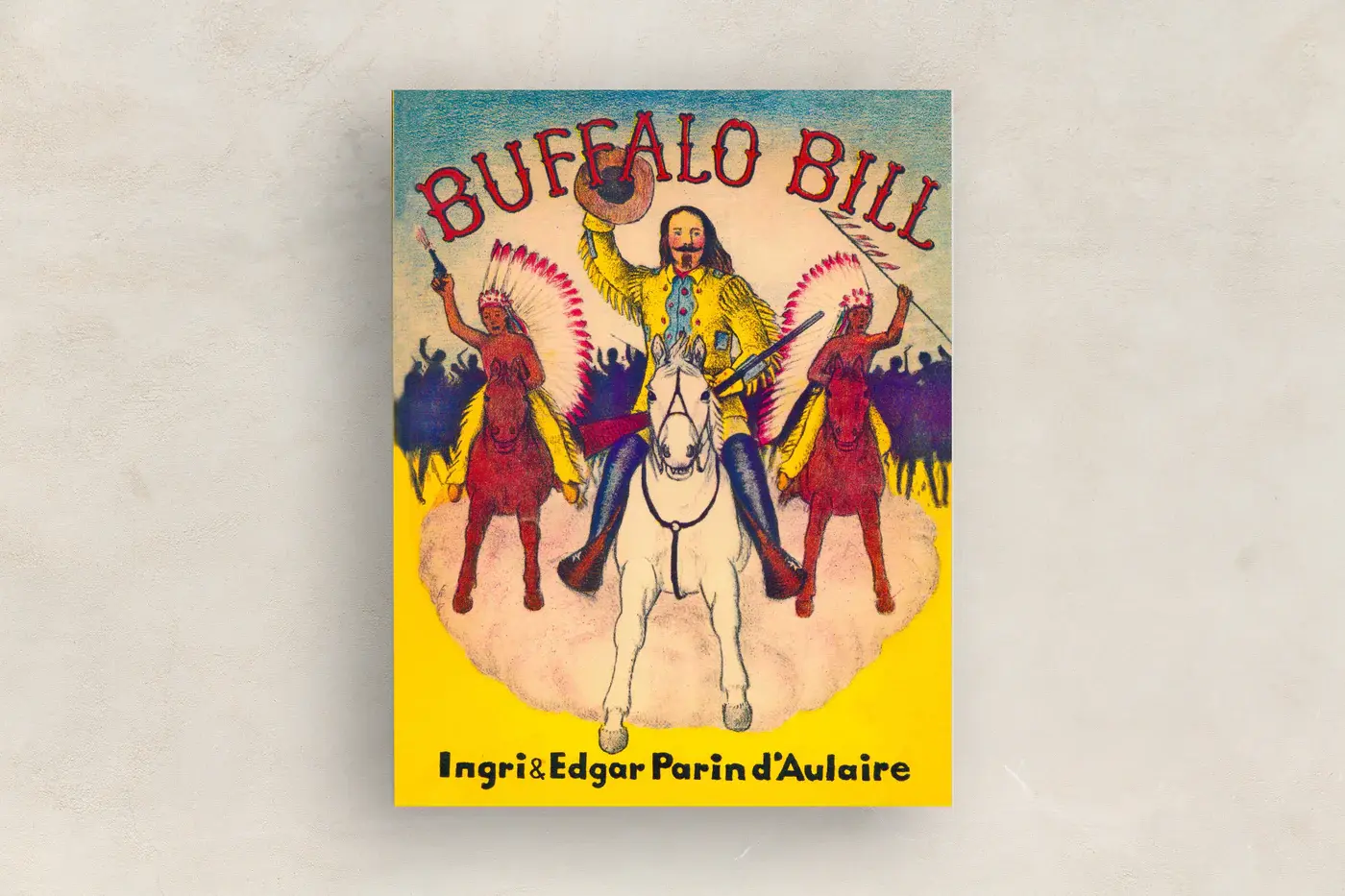 Buffalo Bill by Ingri and Edgar D'Aulaire