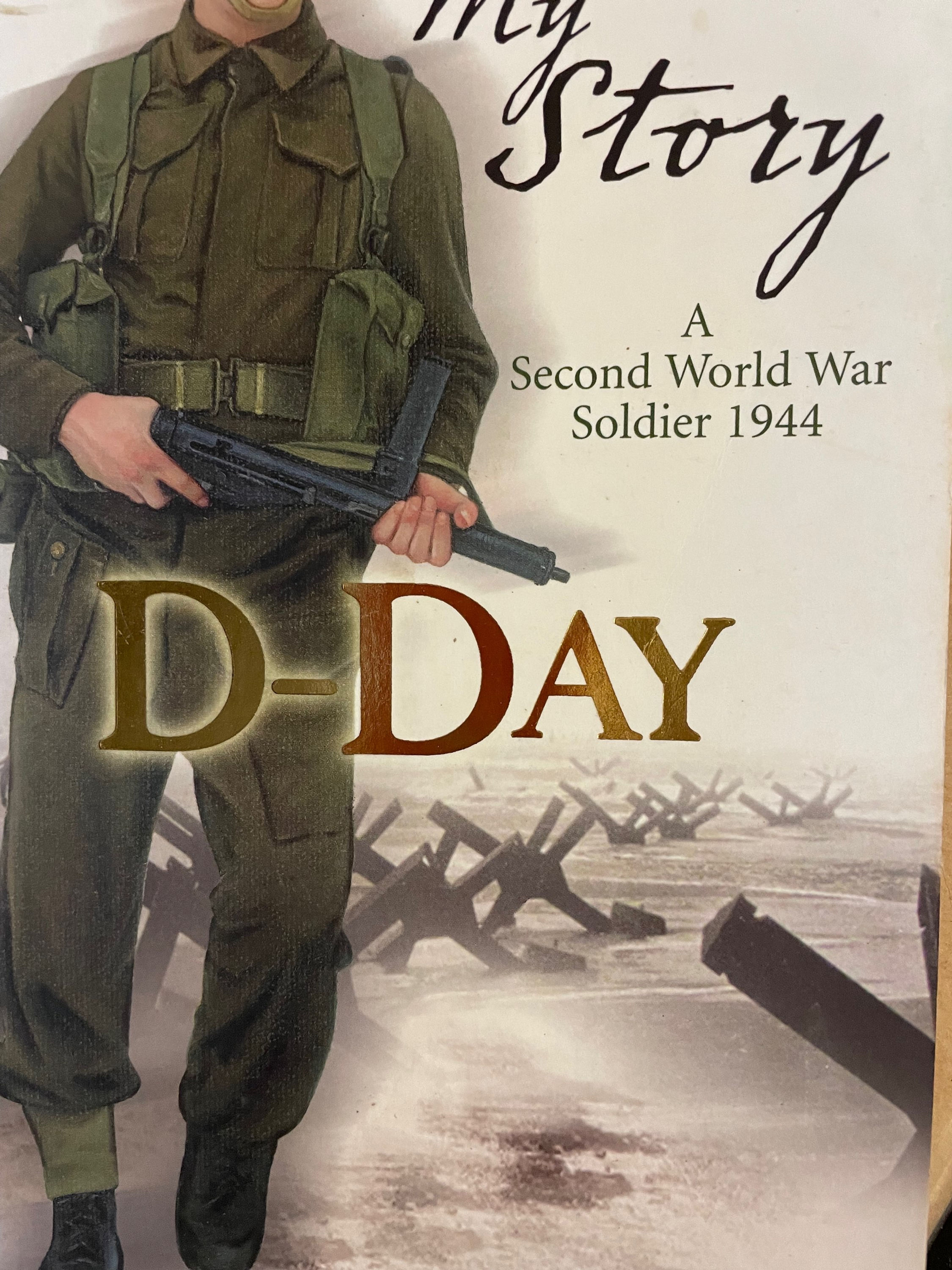 My Story D-Day A Second World Ware Solder 1944 by Bryan Perrett