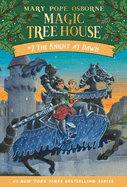 The Knight at Dawn #2 (Magic Tree House Series)