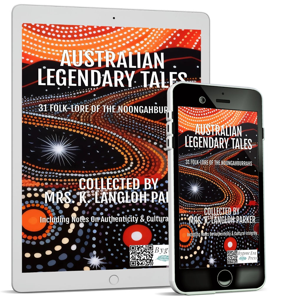Thumbnail: Australian Legendary Tales: Folk-Lore of the Noongahburrahs by K. Langloh Parker