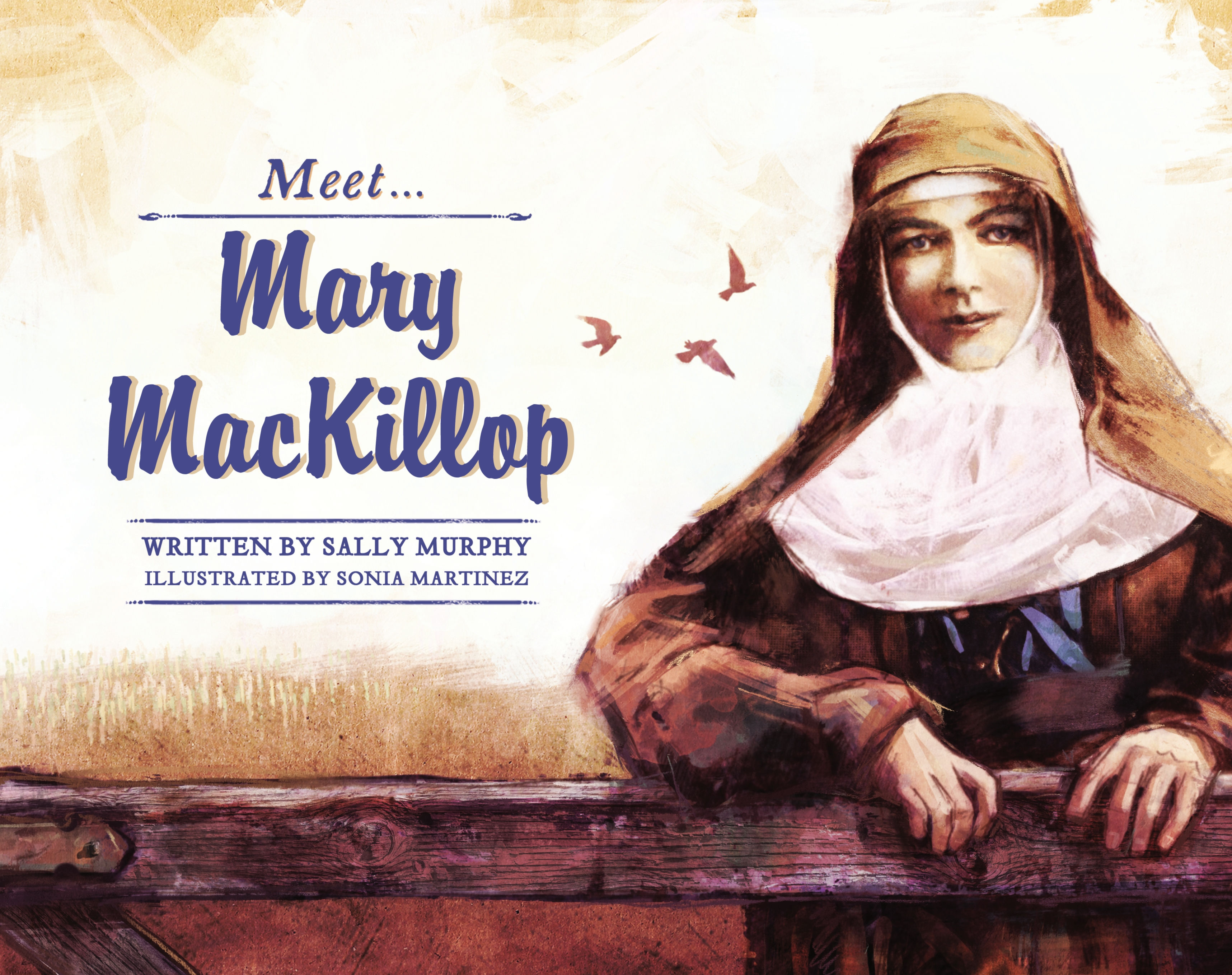 Meet... Mary MacKillop by Sally Murphy and Sonia Martinez