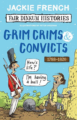 Grim Crims & Convicts by Jackie French