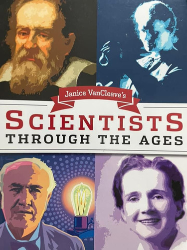 Scientist Through The Ages by Janice VanCleave | TEW USED