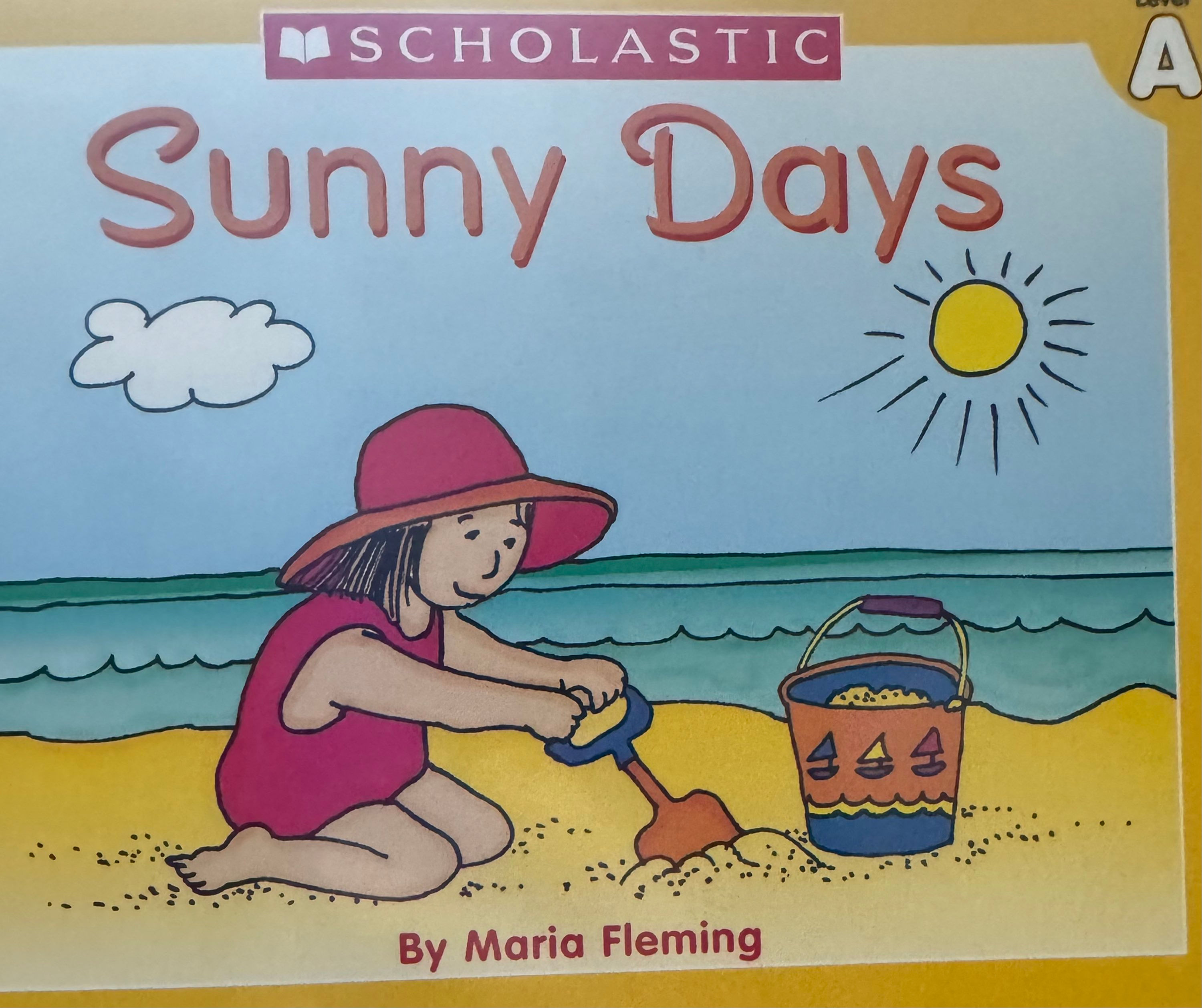Sunny Days by Maria Fleming (Scholastic) Level A