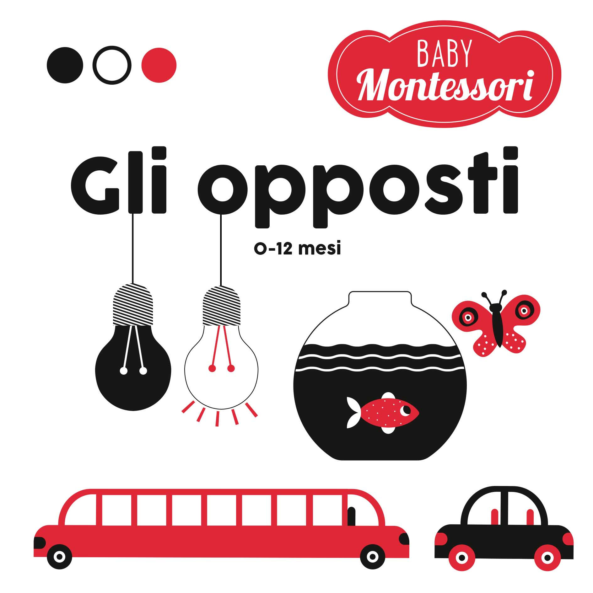 Gli opposti. Baby Montessori