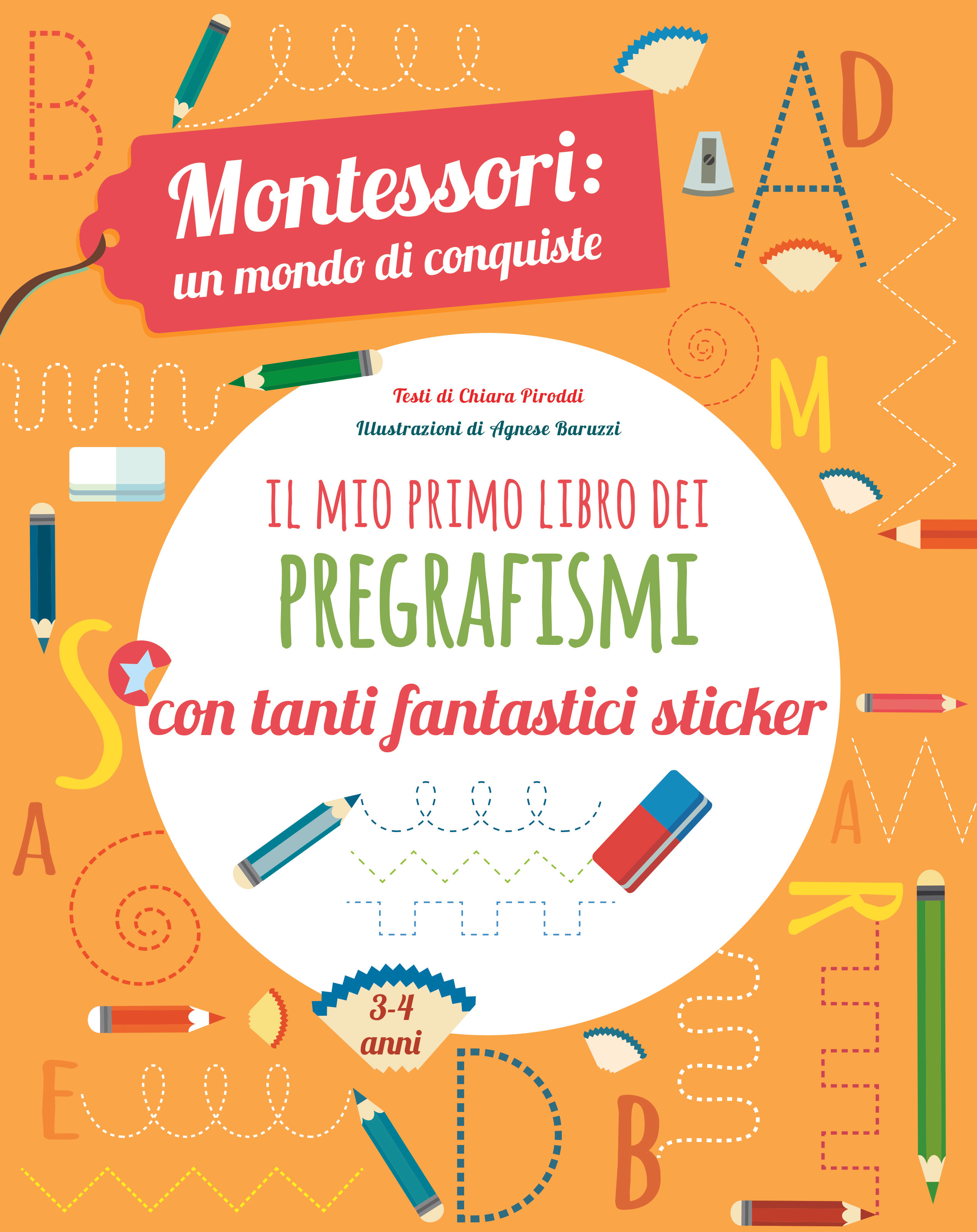 Il mio primo libro dei pregrafismi. Montessori: un mondo di conquiste
