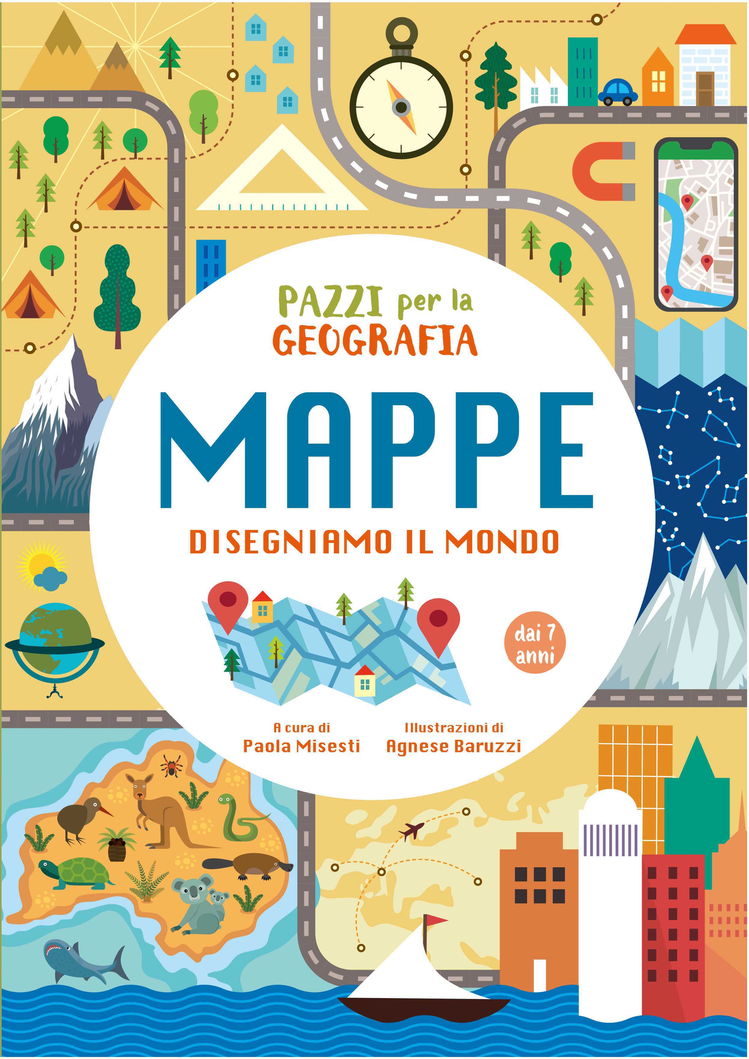 Mappe: disegniamo il mondo. Pazzi per la geografia