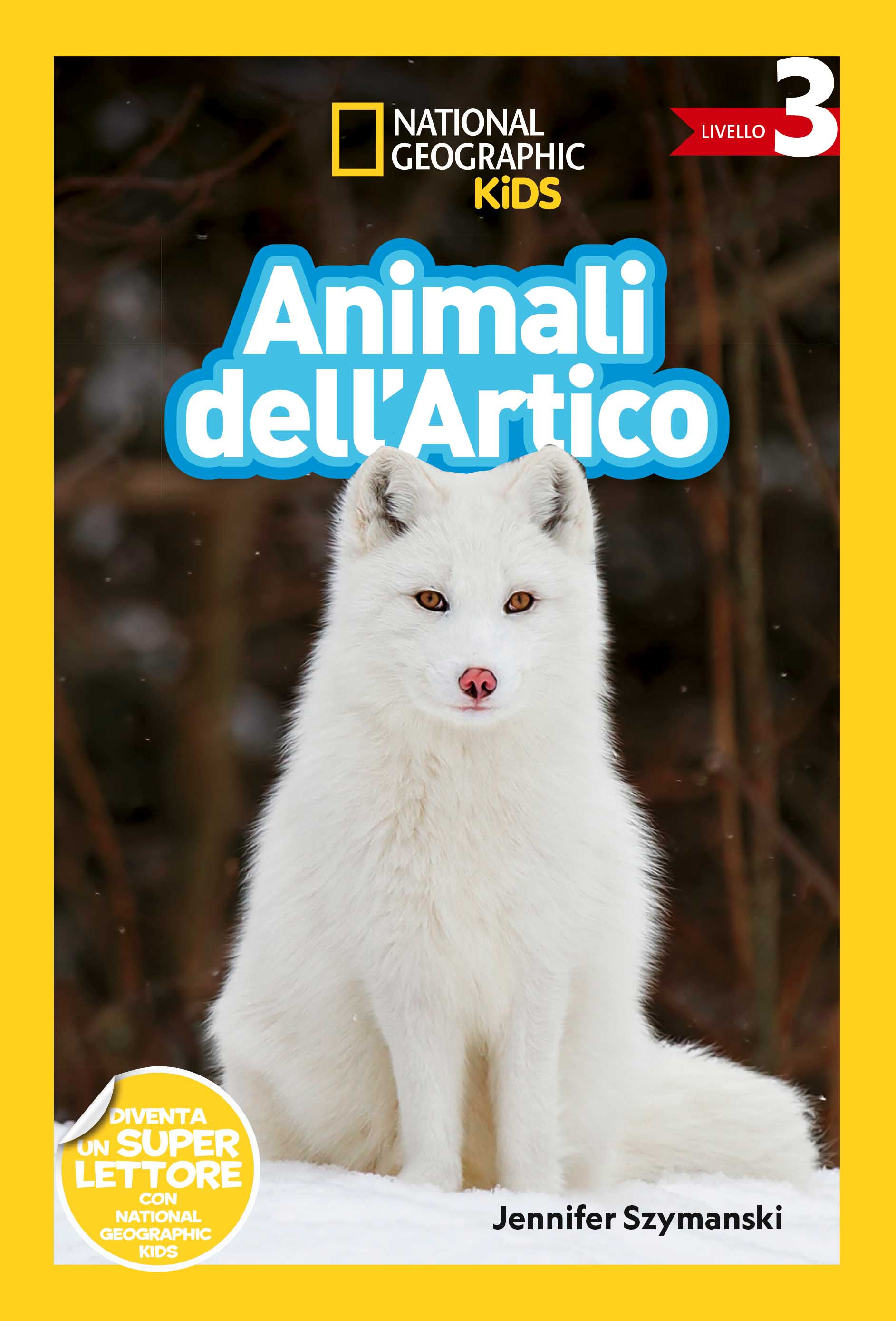 Animali dell'Artico. Diventa un super lettore – LIVELLO 3