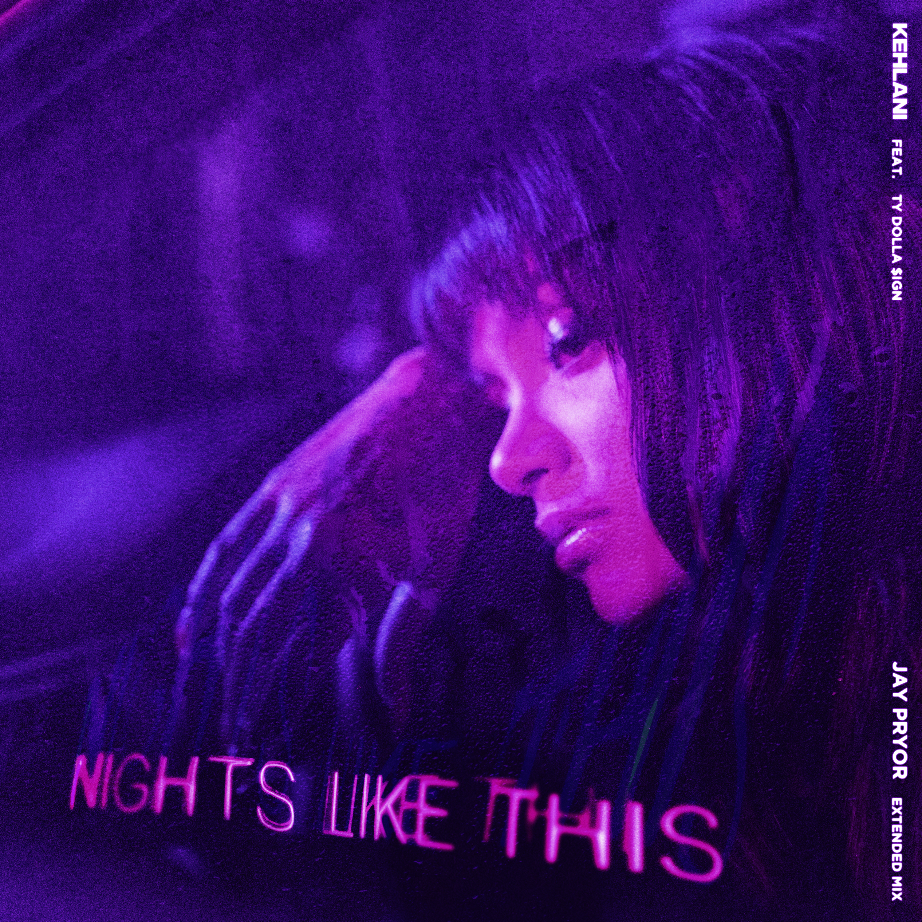 JAY PRYOR REMIXES KEHLANI’S ‘NIGHTS LIKE THIS’ INTO A POP INFUSED DANCE TRACK READY FOR THE SUMMER — Fast Friends
