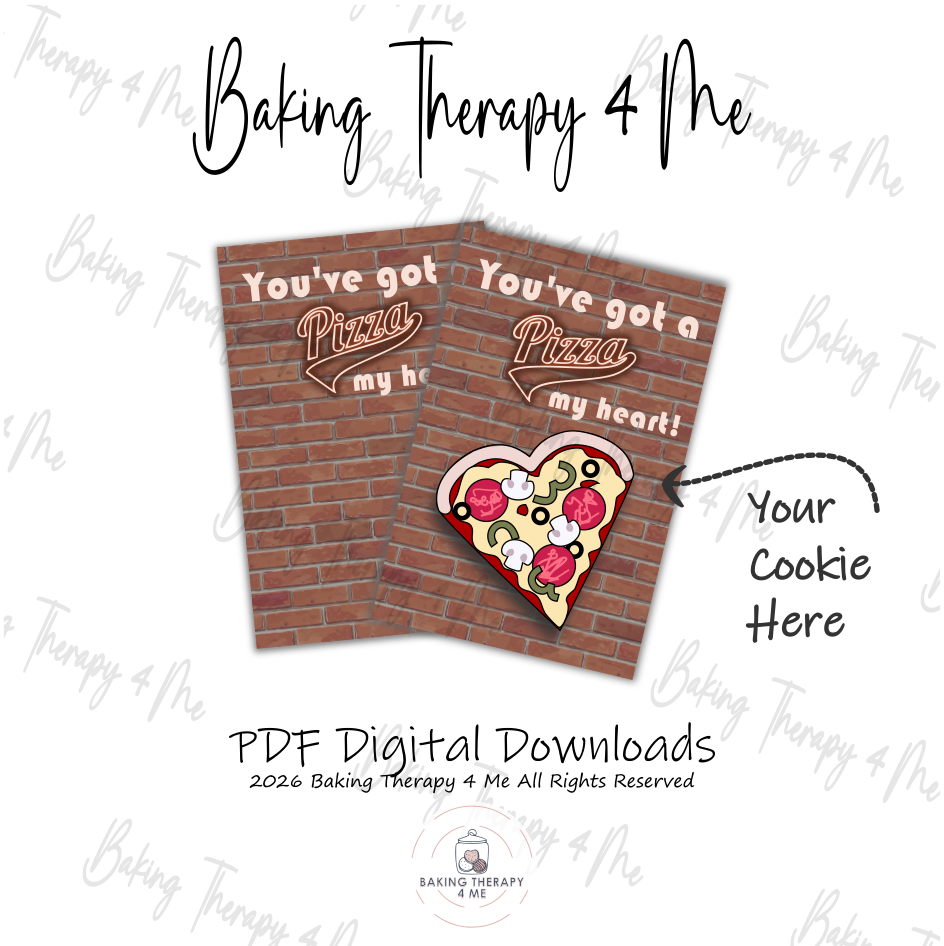 Valentine's Day You've Got a Pizza My Heart. Printable Cookie Card - Digital Download for Bakers