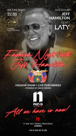 Cannes Festival: Jeff Hamilton presents a fashion night and his new collection at Club Naya in Cannes