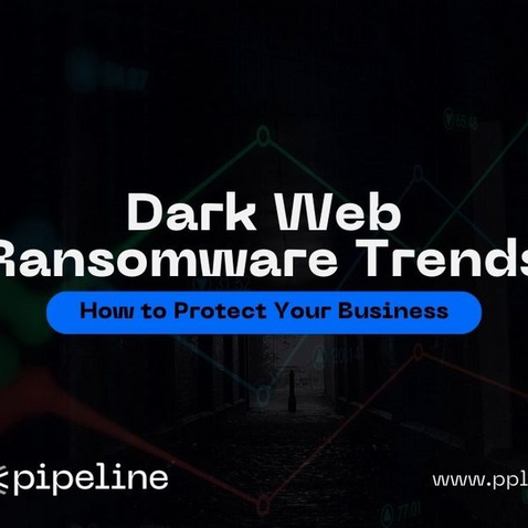 Dark Web Ransomware Trends: How to Protect Your Business
