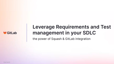 Video - Testing with GitLab and Squash