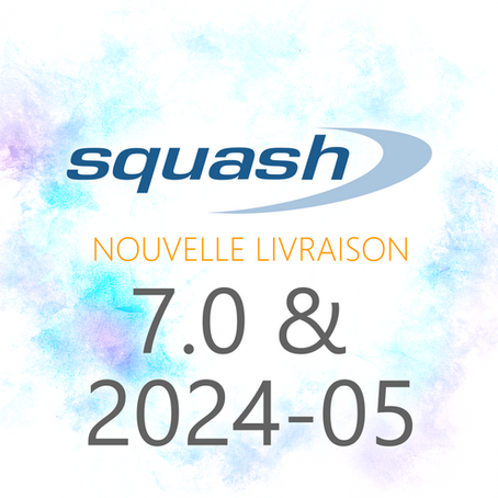 Sortie de Squash 7.0 & 2024-05