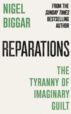 Reparations - Nigel Biggar