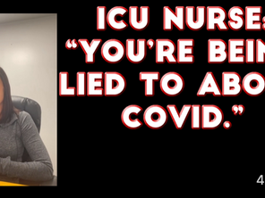 ICU NURSE - You're being lied to about C0VID