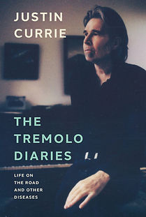 Justin Currie - The Tremolo Diaries