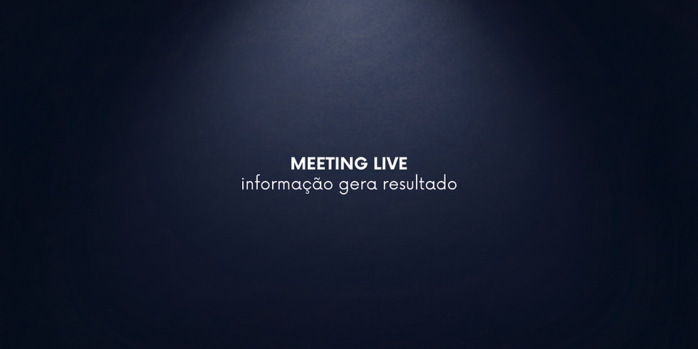 Meeting Live: informação gera resultado