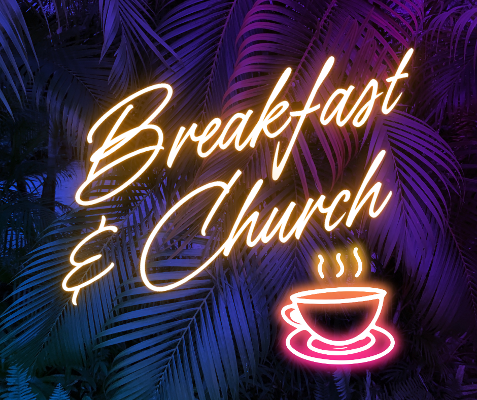 Breakfast & Church  |  Youth Encounter Weekend