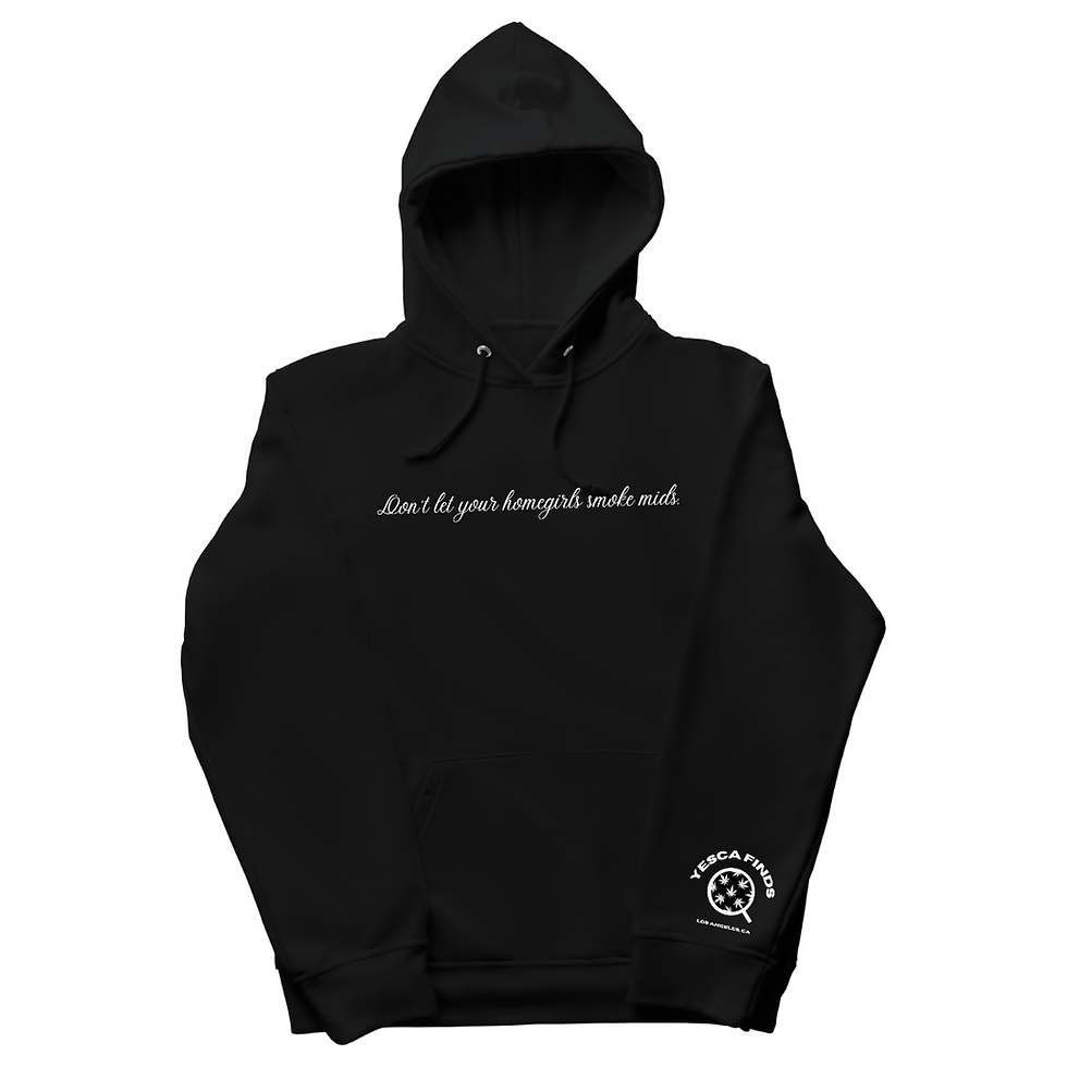 "DON'T LET YOUR HOMEGIRLS SMOKE MIDS" EMBROIDERED HEAVYWEIGHT HOODIE (BLACK)