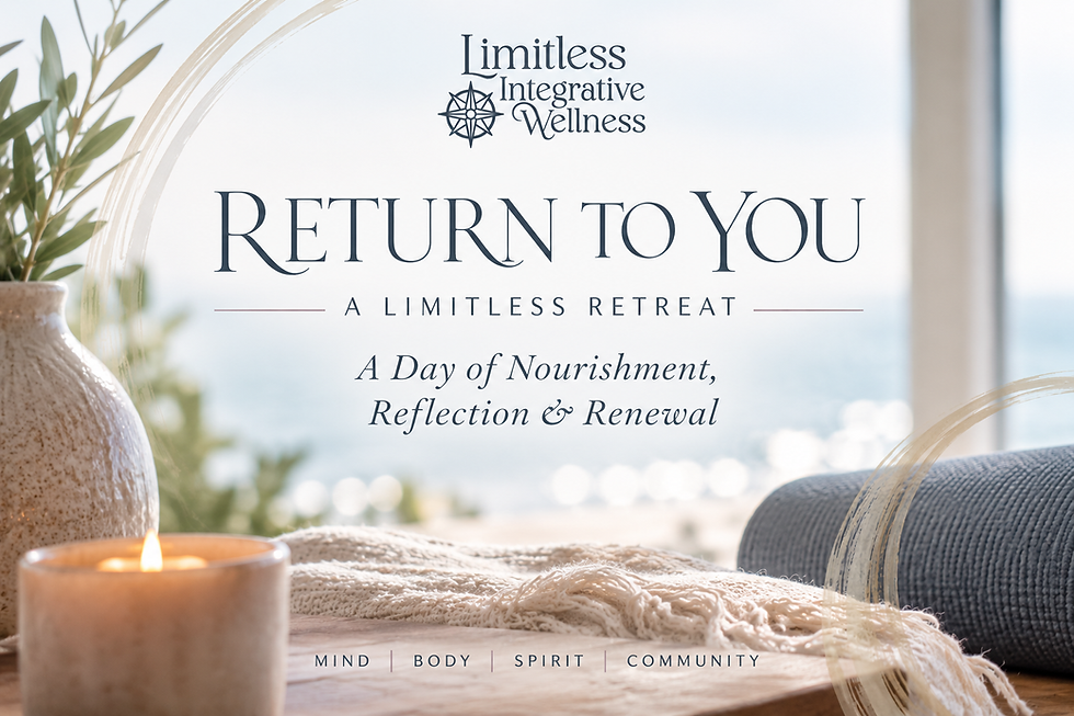 Return to You: A Limitless Retreat — A Day of Nourishment, Reflection & Renewal
