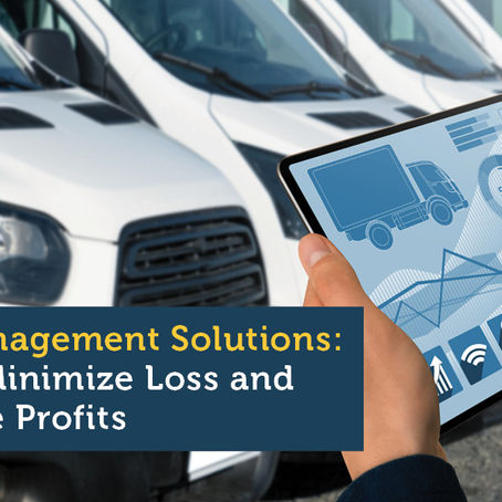 Fleet Management Solutions: How to Minimize Loss and Maximize Profits