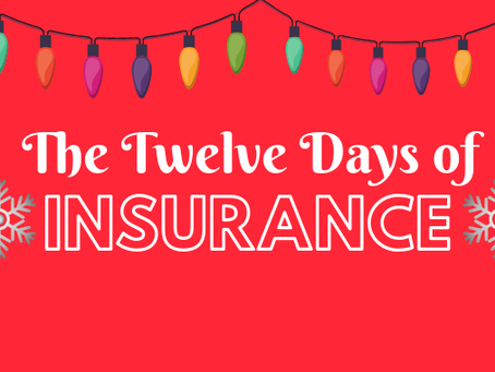 On the Twelfth Day of…INSURANCE?!