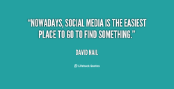 quote-David-Nail-nowadays-social-media-is-the-easiest-place-134669_2.png