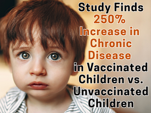 Study Finds 250% Increase in Chronic Disease in Vaccinated Children